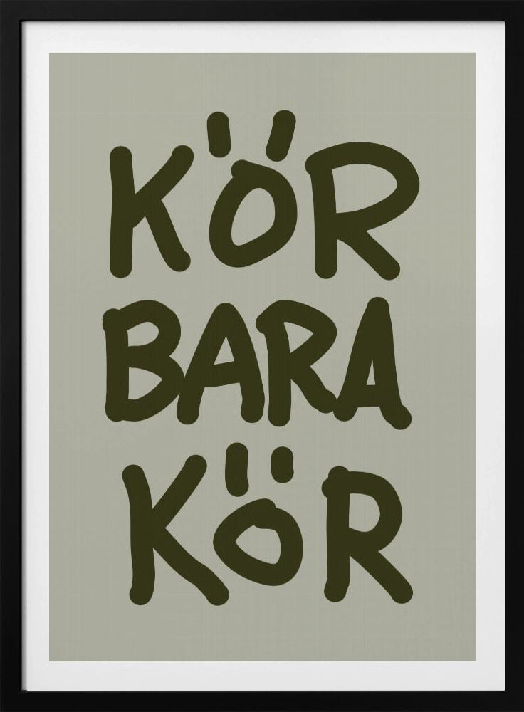 Kör Bara Kör | Poster