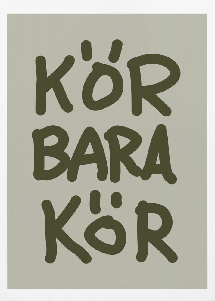 Kör Bara Kör | Poster