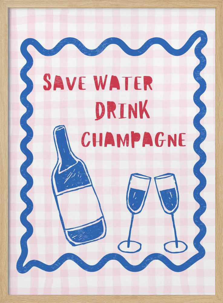 Spara vatten Drick champagne | Poster