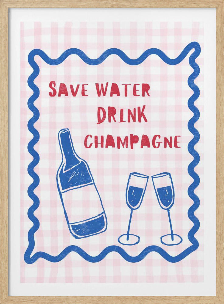 Spara vatten Drick champagne | Poster