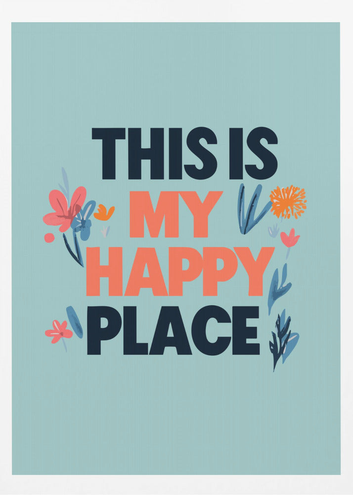 This Is My Happy Place | Poster