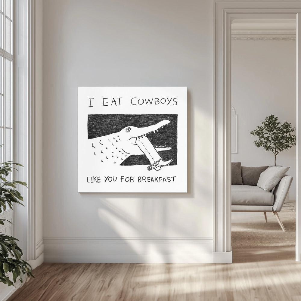 Jeg spiser cowboys som deg til frokost | Lerretsbilder