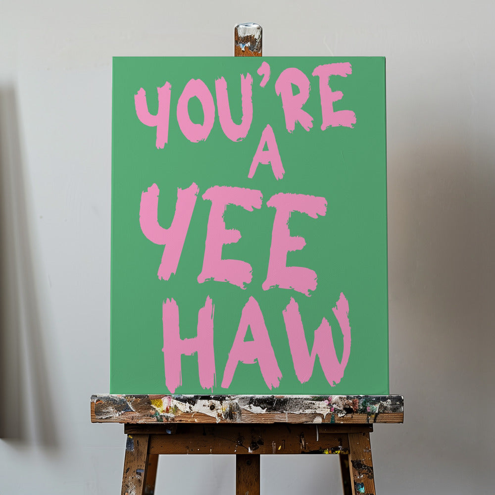 You´re a yeehaw | Canvas