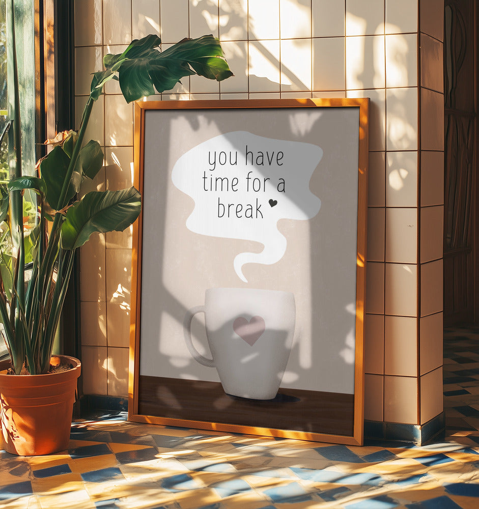Du hast Zeit für eine Pause | Poster