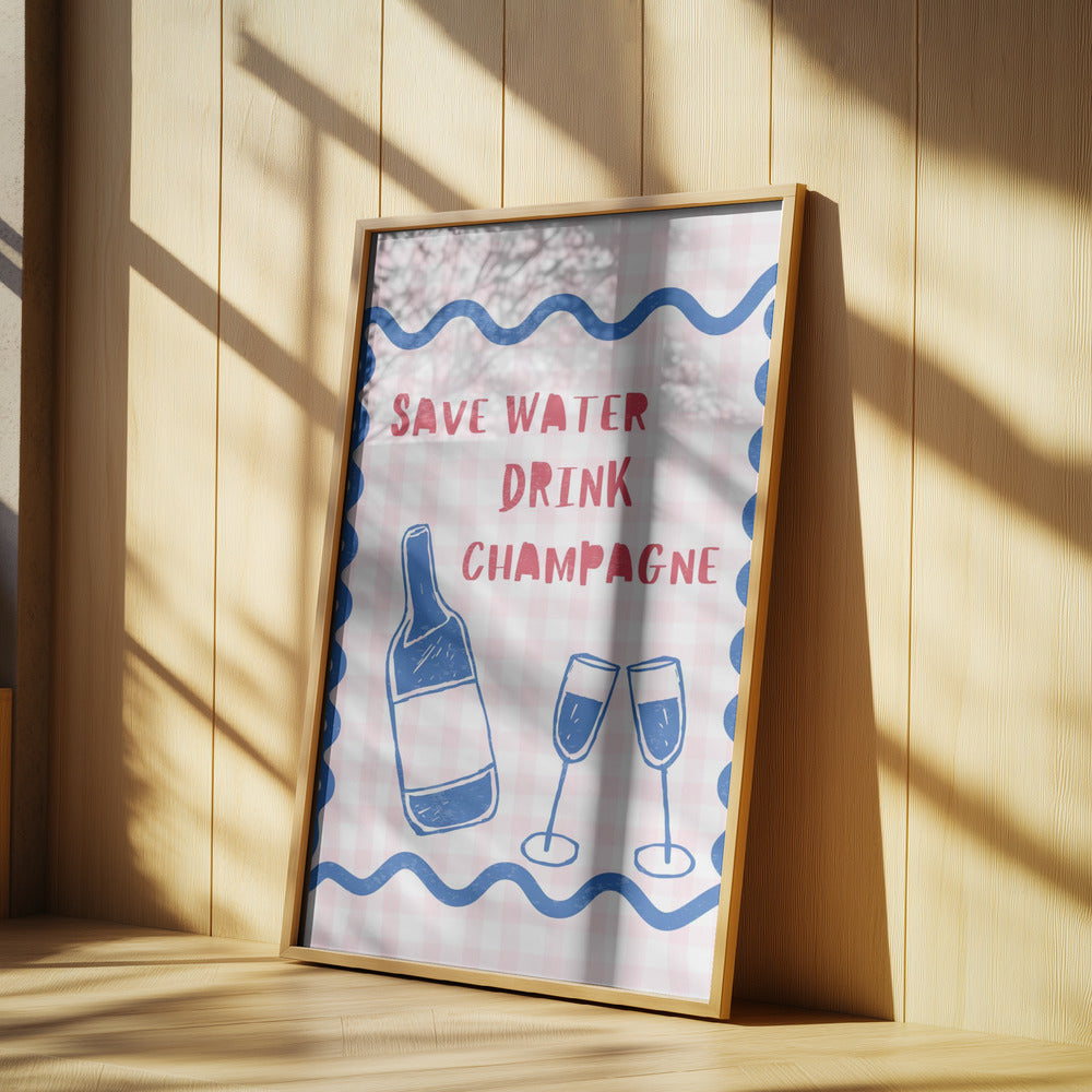 Spara vatten Drick champagne | Poster