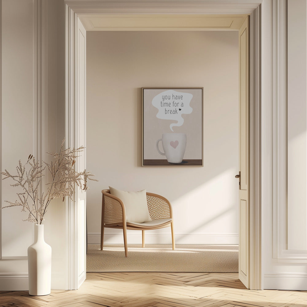 Du hast Zeit für eine Pause | Poster