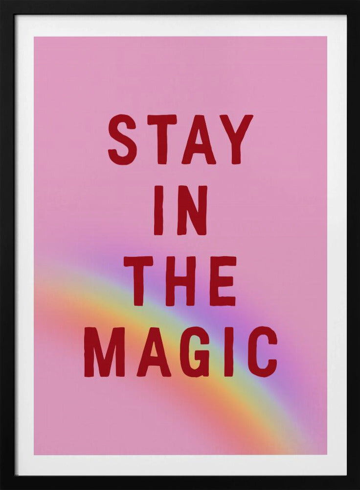 Blijf in de magie | Posters - Kunstdrukken