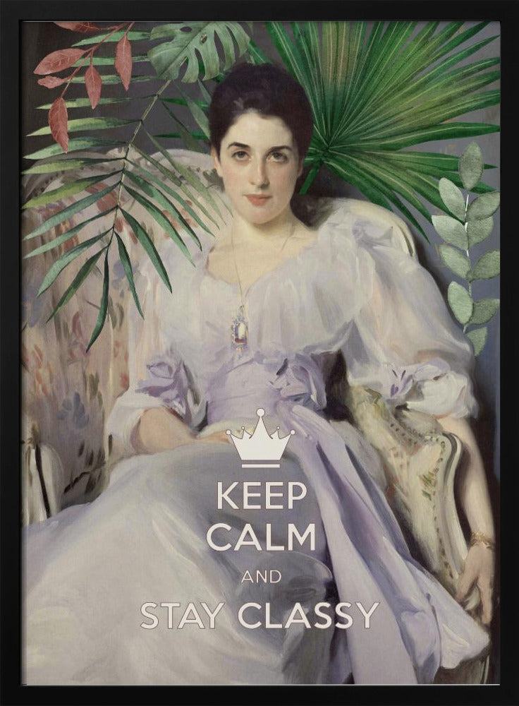 Bleiben Sie ruhig und stilvoll, Lady Agnew | Poster