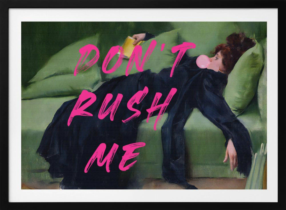 Dont Rush Me | Poster