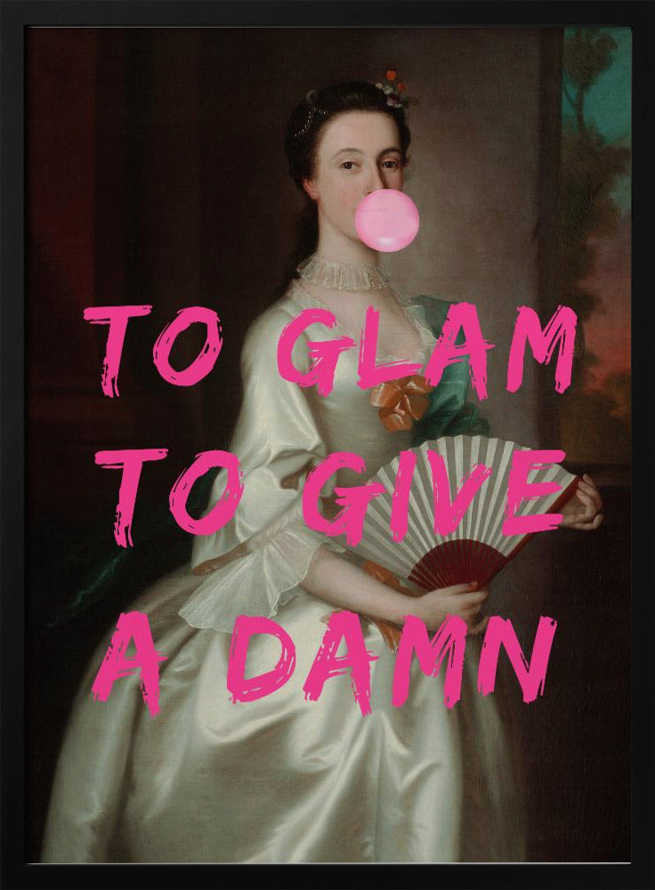 To Glam To Give A Damn | Poster