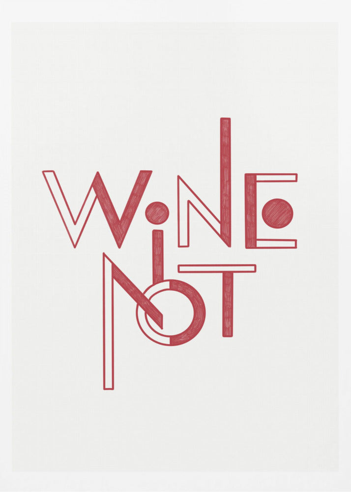 Wine Not hand-drawn text &amp; quote | Poster