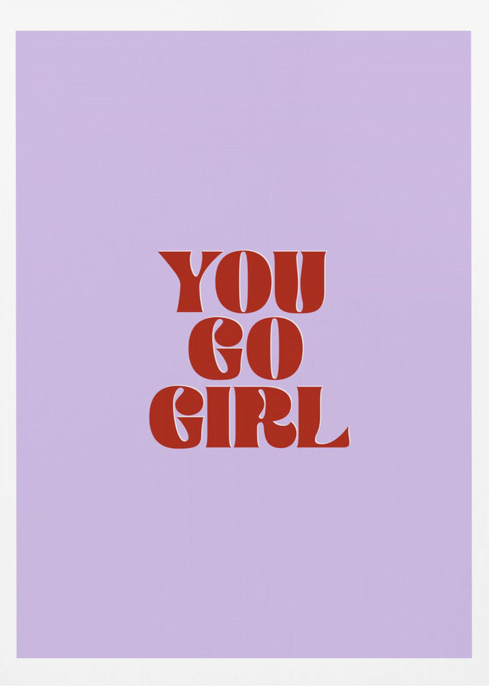 You Go Girl | Poster