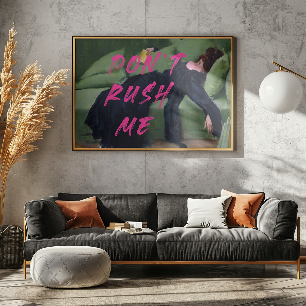 Dont Rush Me | Poster
