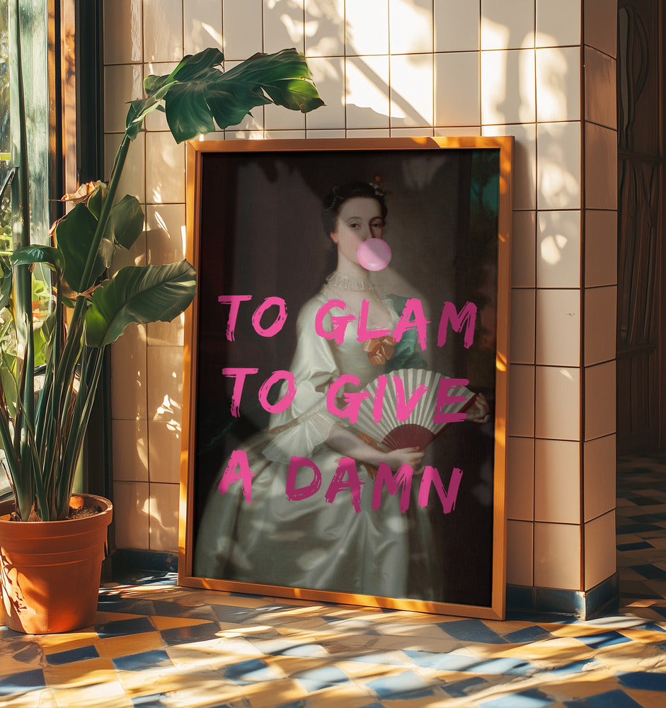 To Glam To Give A Damn | Poster
