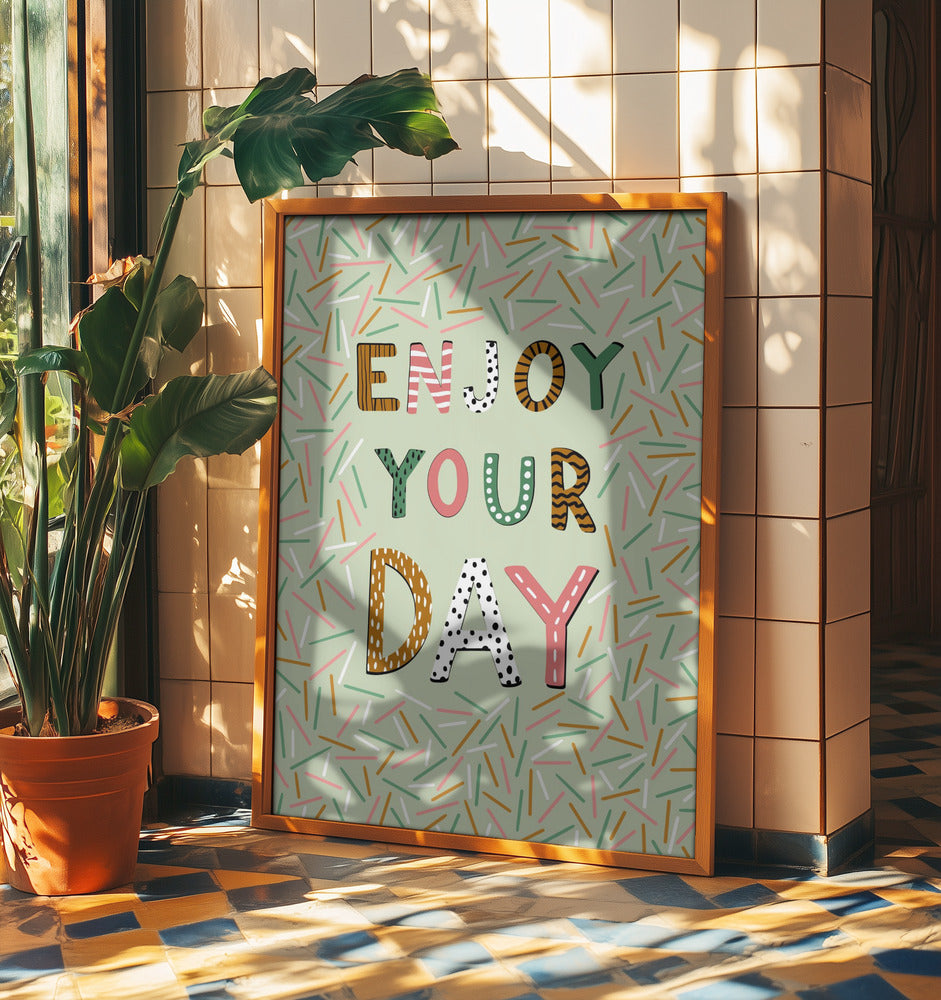 Geniet van je dag | Posters - Kunstdrukken