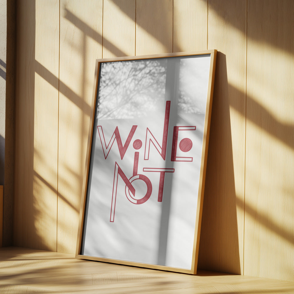Wine Not hand-drawn text &amp; quote | Poster