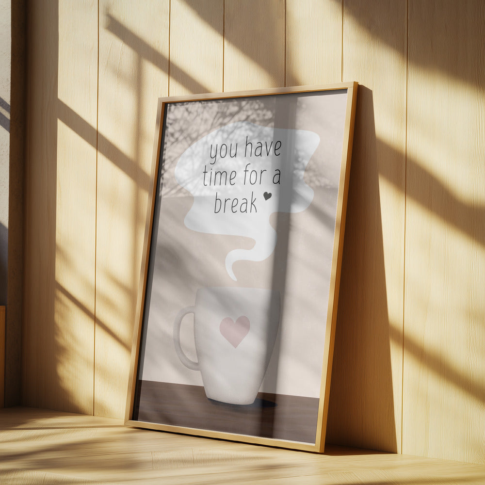 You Have Time for a Break | Poster
