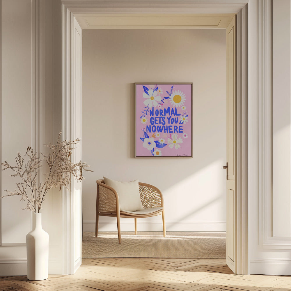 Normaal brengt je nergens | Posters - Kunstdrukken
