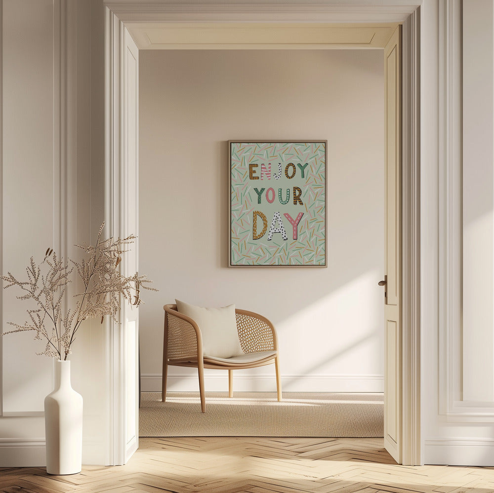 Geniet van je dag | Posters - Kunstdrukken
