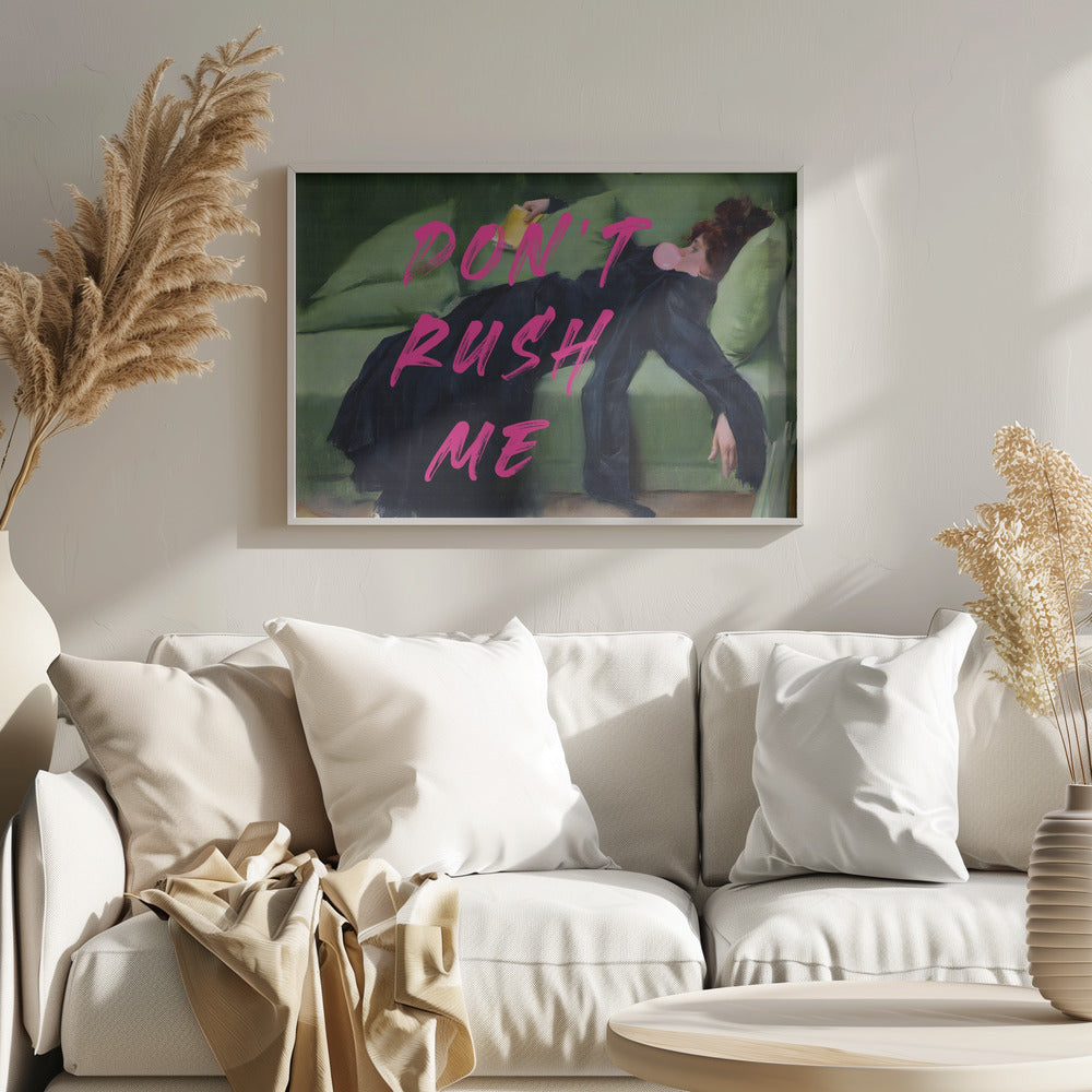 Dont Rush Me | Poster