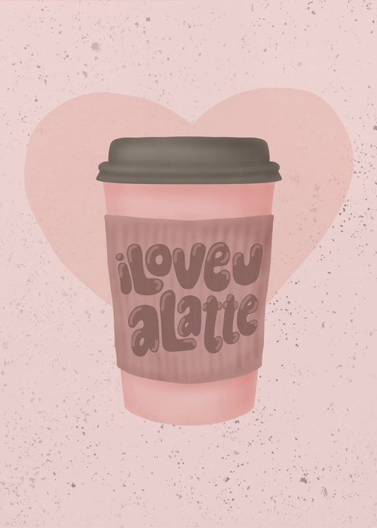 Älskar dig en latte | Poster