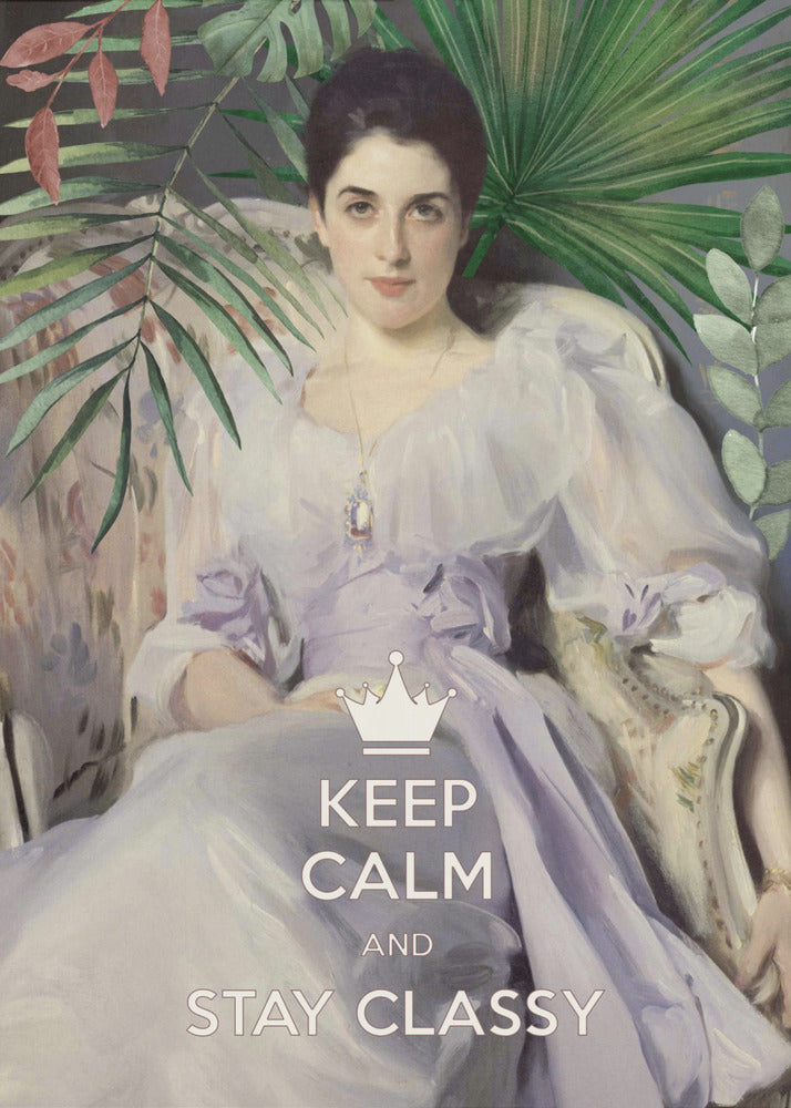Bleiben Sie ruhig und stilvoll, Lady Agnew | Poster